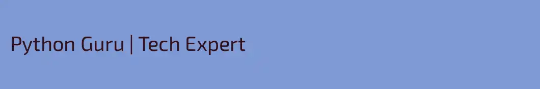 Python Guru | Tech Expert